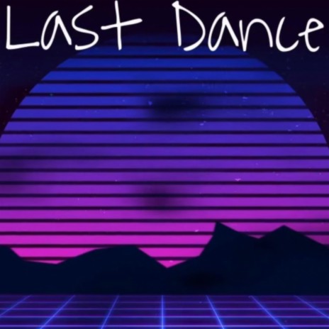 Last Dance | Boomplay Music