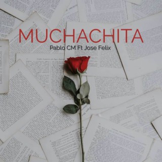 Muchachita ft. Jose felix lyrics | Boomplay Music