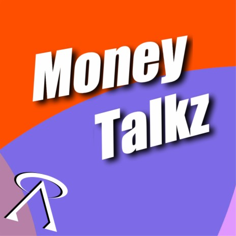 Money Talkz | Boomplay Music