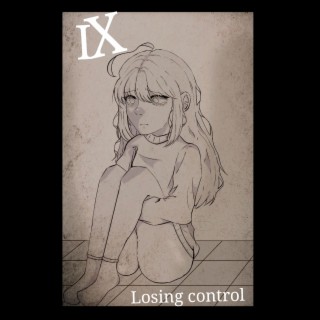 Losing Control