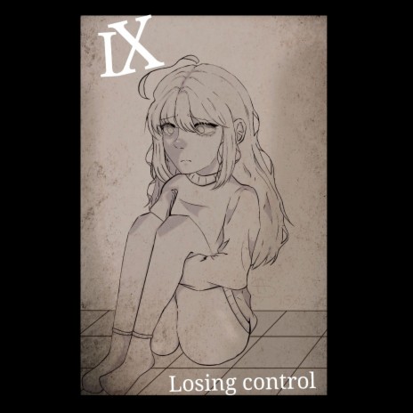 Losing Control | Boomplay Music