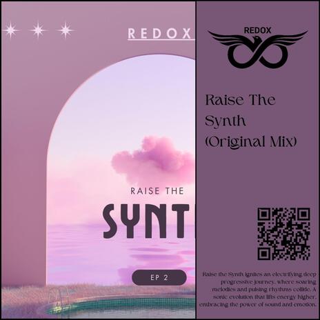 Raise The Synth | Boomplay Music