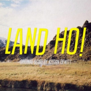 Land Ho! (Official Motion Picture Soundtrack)