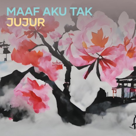 Maaf Aku Tak Jujur | Boomplay Music