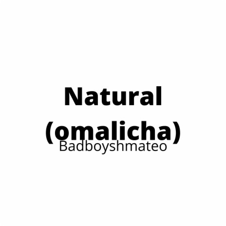 Natural (omalicha) ft. OTFrenzy & JOBI