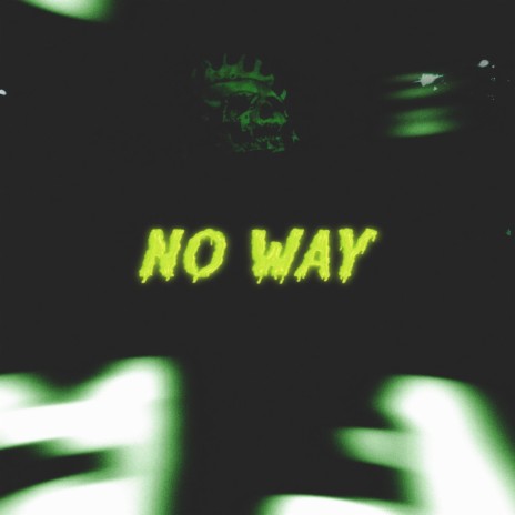 nO WaY | Boomplay Music