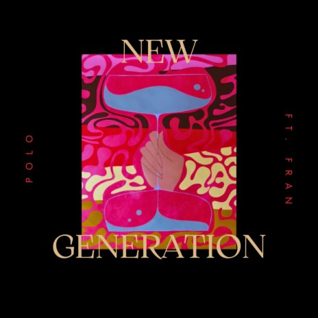 New Generation ft. Fran