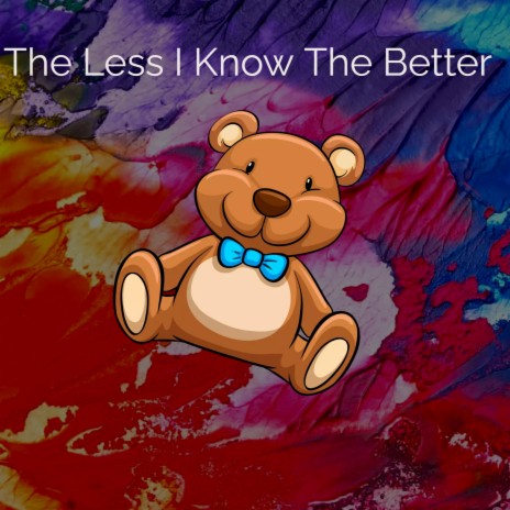 The Less I Know The Better | Boomplay Music