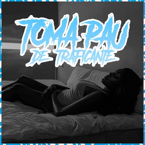 Toma Pau De Traficante ft. wBoy | Boomplay Music