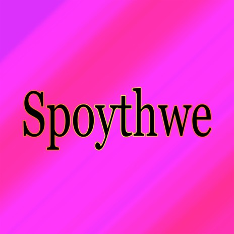 SPOYTHWE | Boomplay Music