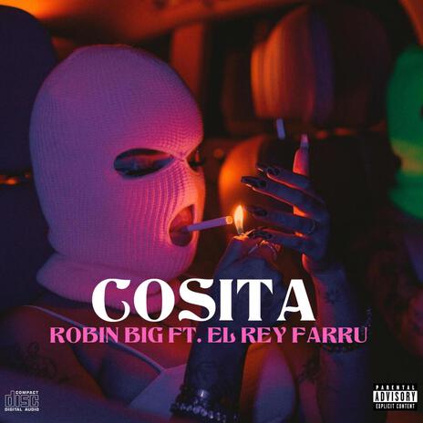 Cosita ft. El Rey Farru | Boomplay Music