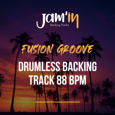 Fusion Groove Drumless Backing Track 88 BPM | Boomplay Music