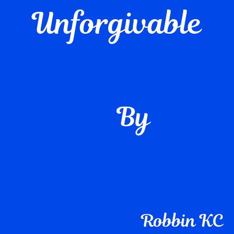 Unforgivable | Boomplay Music