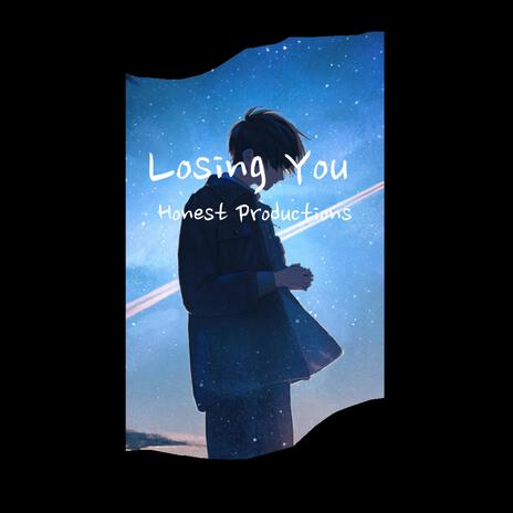 Losing You | Boomplay Music