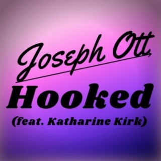 Hooked (feat. Katharine Kirk)