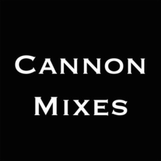 CannonMixes