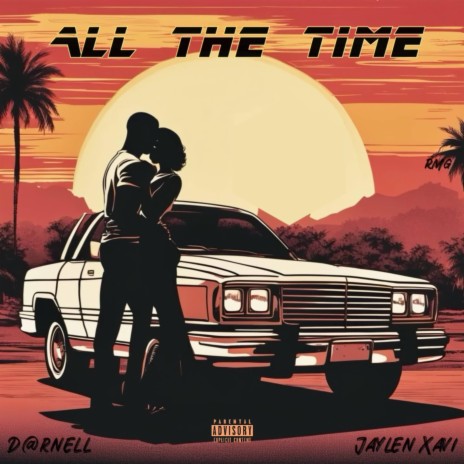 ALL THE TIME ft. Jaylen Xavi | Boomplay Music