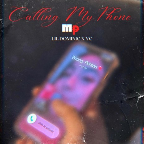 Calling My Phone ft. Lil Dominic, YC & Mola ₱laya | Boomplay Music