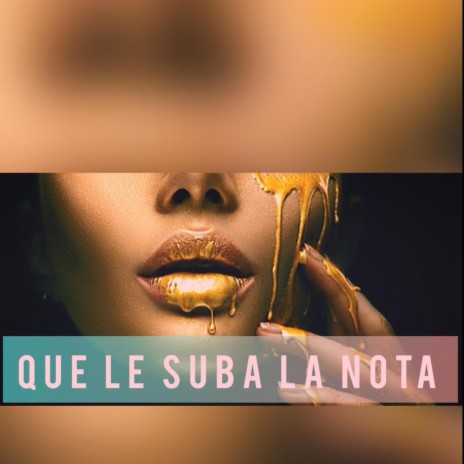 Que Le Suba La Nota ft. joggie | Boomplay Music