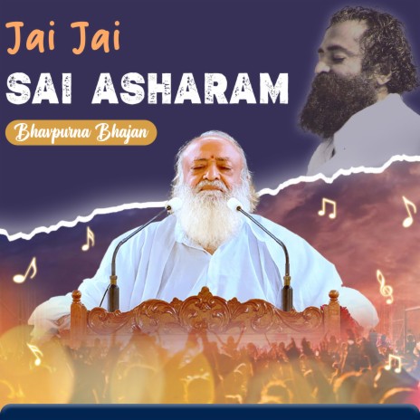 Jai Jai Sai Asharam - Bhavpurna Bhajan ft. Bal Sanskar Kendra | Boomplay Music