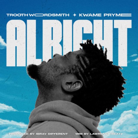 Alright ft. Kwame Pryme | Boomplay Music