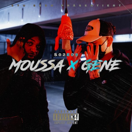 S02E09 (MoussaxGéné) ft. 3xB & Moussa | Boomplay Music
