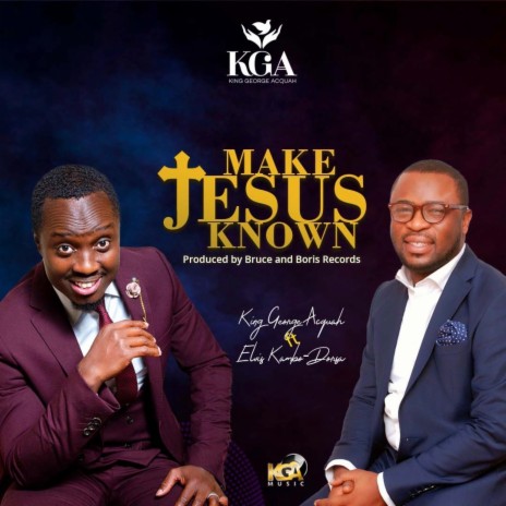 Make Jesus Known (feat. Elvis Kambo-Dorsa)