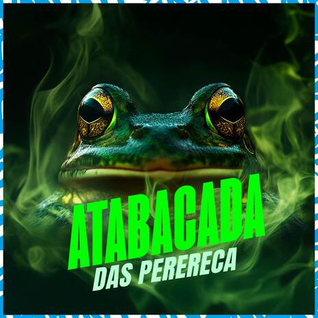 Atabacada das Pererecas ft. wBoy | Boomplay Music