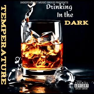 Drinking In The Dark