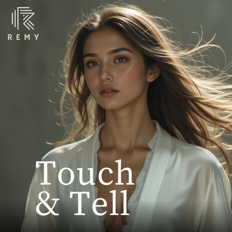 Touch & Tell | Boomplay Music