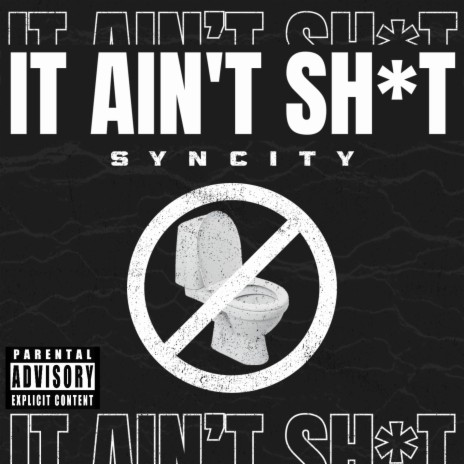 IT AIN'T SHIT | Boomplay Music