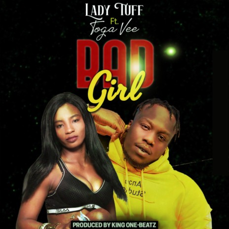 Bad Girl ft. Toga Vee | Boomplay Music