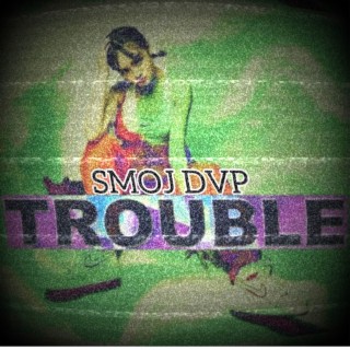 Trouble lyrics | Boomplay Music