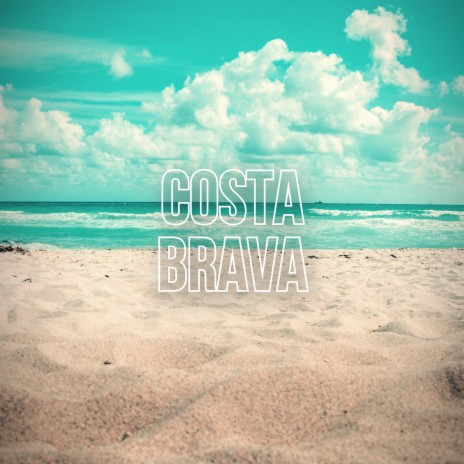 Costa Brava | Boomplay Music