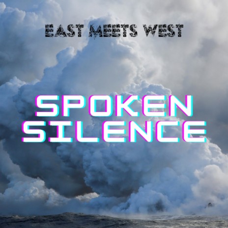 Spoken Silence | Boomplay Music