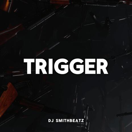 Trigger | Boomplay Music