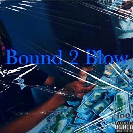 Bound 2 Blow | Boomplay Music