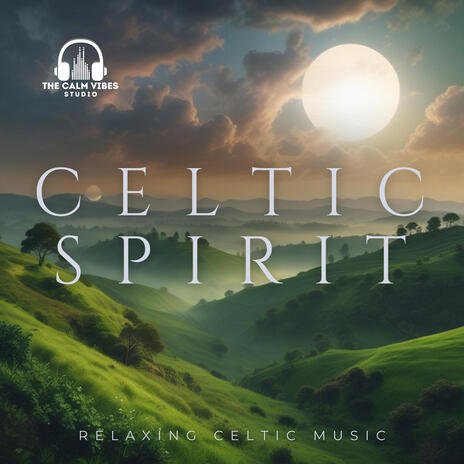 Celtic Spirit | Boomplay Music