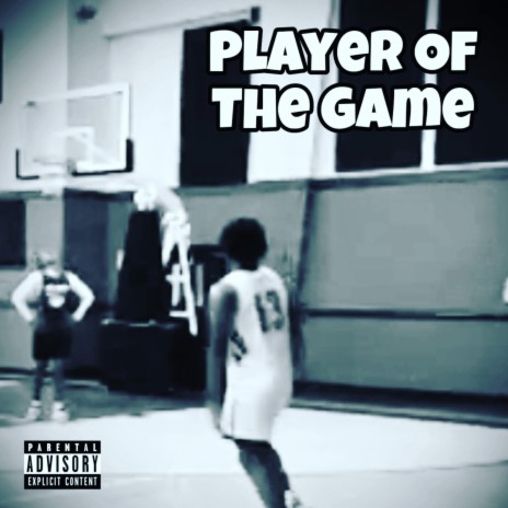 Player Of The Game | Boomplay Music