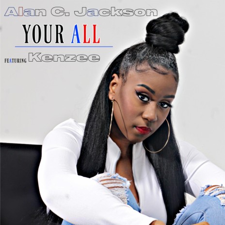 Your All (feat. Kenzee) | Boomplay Music