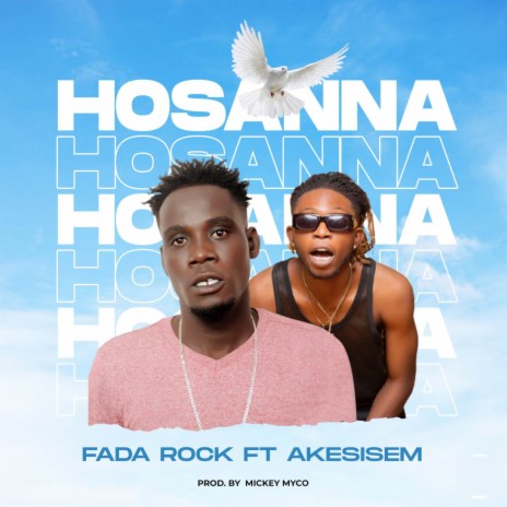 Hosanna ft. Akesisem | Boomplay Music