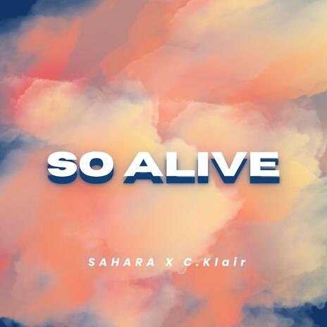 So Alive ft. C.Klair | Boomplay Music