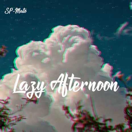 Lazy Afternoon | Boomplay Music