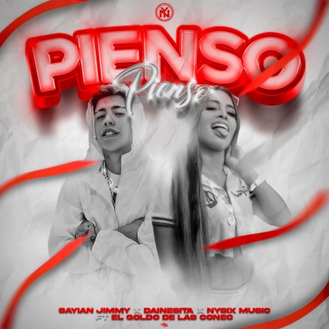 Pienso Pienso ft. dainesitta, Nysix Music & El goldo de las conec | Boomplay Music