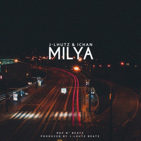 Milya ft. J-Lhutz | Boomplay Music