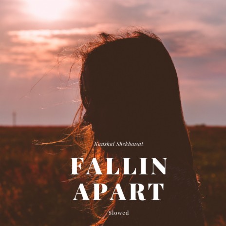 Fallin Apart
