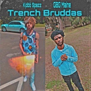 Trench Bruddas