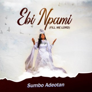 Ebi npami (Fill Me Lord)