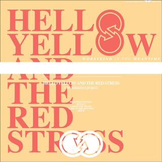 Hello Yellow & the Red Stress