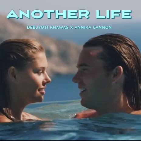 Another Life ft. Annika Cannon | Boomplay Music